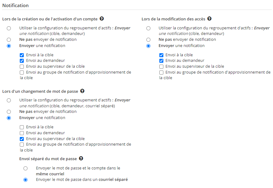 La section Notification de la configuration d’un actif, avec des réglages distincts pour la création ou l’activation d’un compte, la modification des accès et le changement de mot de passe; chacun peut notifier la cible, le demandeur, le superviseur de la cible ou le groupe de notification d’approvisionnement, et le mot de passe est réglé pour arriver dans un courriel séparé.