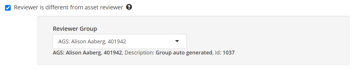 A group’s reviewer setting, with the box for a reviewer different from the asset reviewer ticked, revealing a reviewer group set to an auto-generated group.
