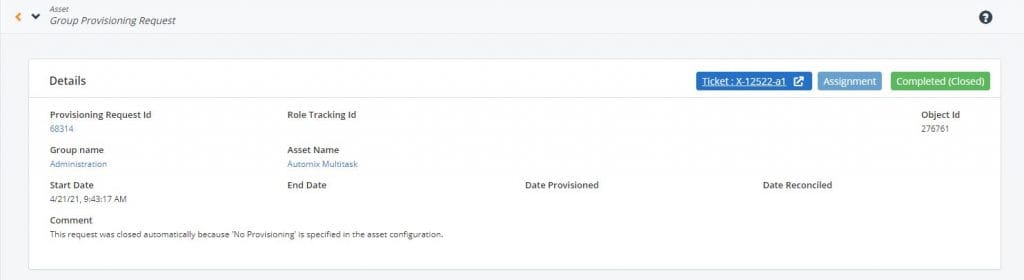 The details of a group provisioning request, with a link to ticket X-12522-a1 beside an Assignment tag and a Completed (Closed) status; the comment explains the request was closed automatically because the asset configuration specifies no provisioning.