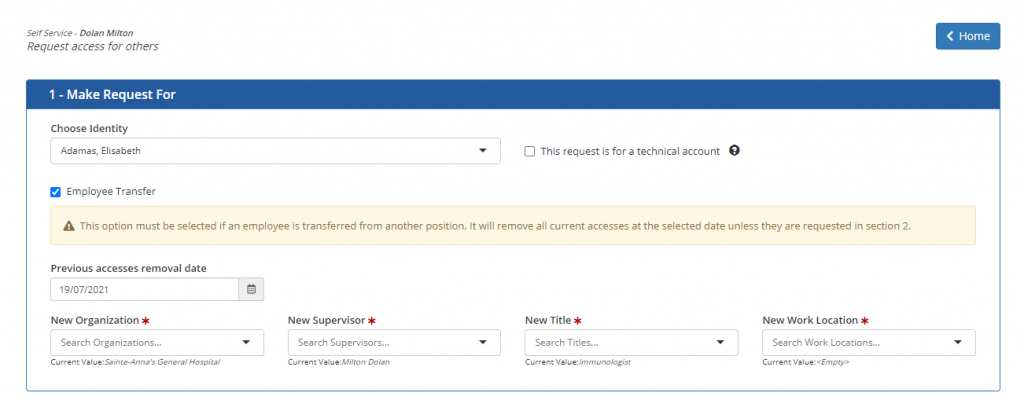 Step one of a self-service request for someone else: an identity is chosen, an employee transfer box is ticked, and a warning explains the option removes all current accesses on the chosen date unless they are re-requested, above fields for the new organization, supervisor, title and work location, each showing the current value beneath.